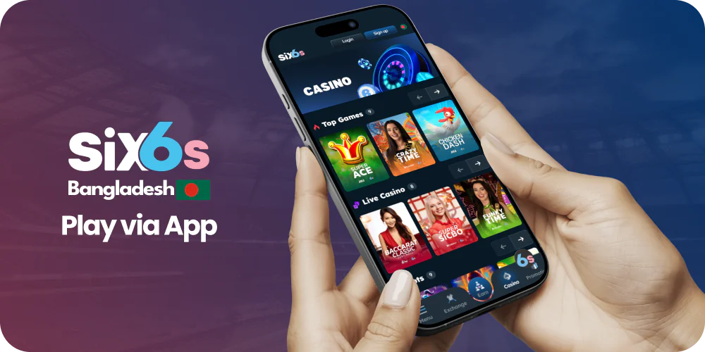 Play online games and bet on sports with Six6s mobile app in Bangladesh